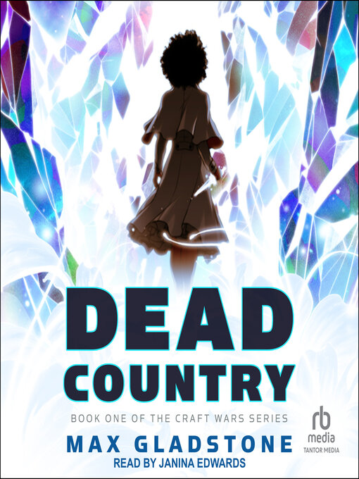 Title details for Dead Country by Max Gladstone - Available